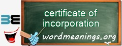 WordMeaning blackboard for certificate of incorporation